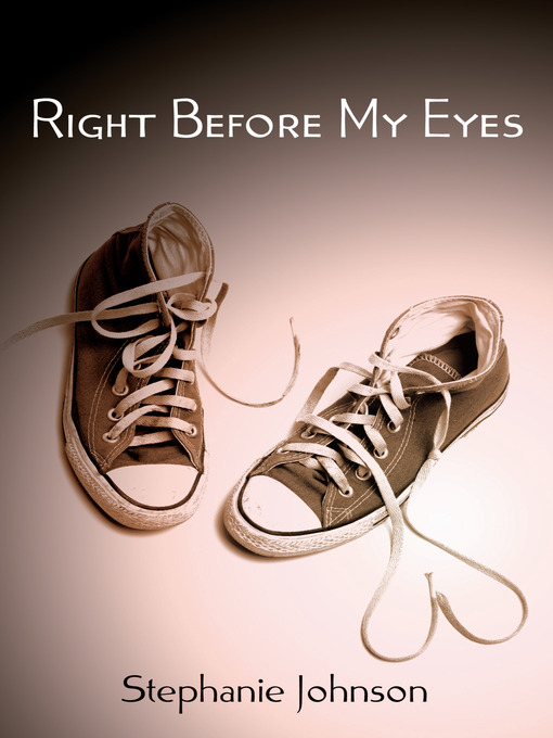 Title details for Right Before My Eyes by Stephanie Johnson - Available